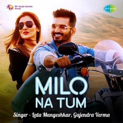 Milo Na Tum - Gajendra Verma lyrics