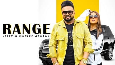 Range Lyrics – Jelly Ft. Gurlez Akhtar | Punjabi Song