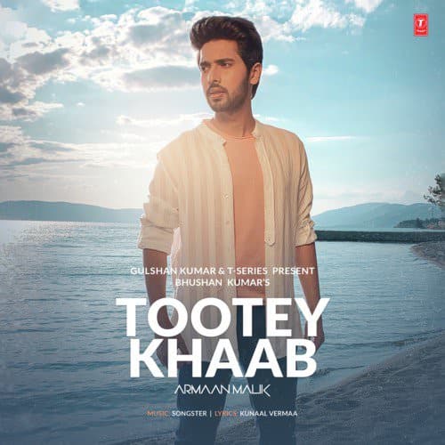 Tootey-Khaab-Hindi-lyrics-Armaan Malik, Songster