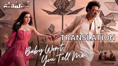 Baby Won’t You Tell Me (Telugu Song) Lyrics | Translation | Saaho