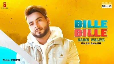 Bille Bille Naina Waliye Lyrics – Khan Bhaini | Punjabi Songs