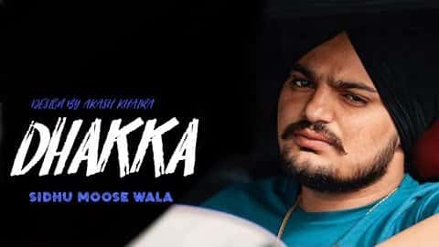 Dhakka Lyrics – Sidhu Moose Wala Ft. Afsana Khan