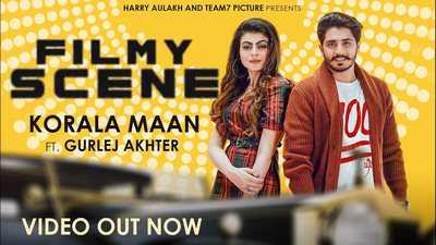 Filmy Scene Song Lyrics – Korala Maan & Gurlej Akhter