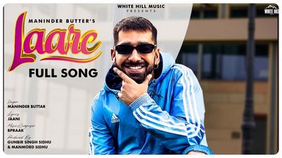 Laare Song Lyrics – Maninder Buttar | Jaani | B Praak
