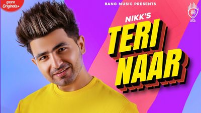 Teri Naar Song Lyrics – Nikk | Avneet Kaur | Punjabi Song