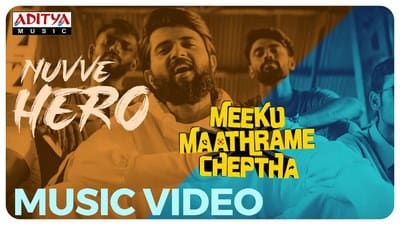 Nuvve Hero Song Lyrics – Meeku Maathrame Cheptha (Film)