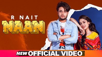 Naan Song Lyrics – R Nait Ft. Jay K