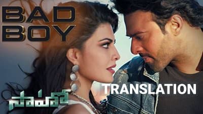 Bad Boy Lyrics (Telugu Song) Translation | Saaho (Telugu Film) | Prabhas