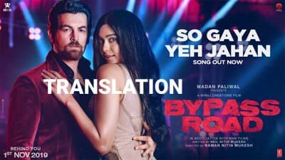 So Gaya Yeh Jahan Lyrics Translation | Bypass Road | Neil Nitin Mukesh