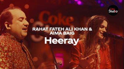 Heeray Lyrics | Translation | Coke Studio | Rahat Fateh Ali Khan & Aima Baig