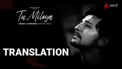 Tu Mileya Lyrics | Translation | Darshan Raval | Lijo George