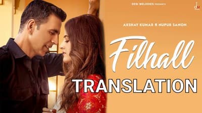 Filhaal Song Lyrics (with English Translation) | Akshay Kumar