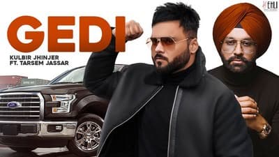 Gedi Song Lyrics – Kulbir Jhinjer with Tarsem Jassar