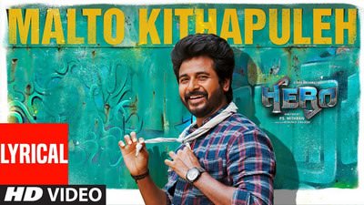 Malto Kithapuleh Lyrics – Hero (Film) | Tamil Song