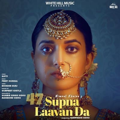 Nimrat Khaira & Preet Hundal - Supna Laavan Da lyrics punjabi