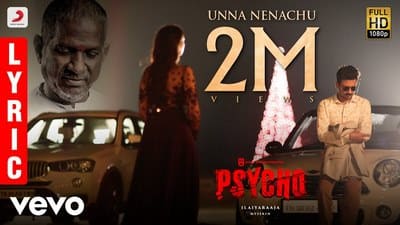 Unna Nenachu Lyrics – Sid Sriram | Psycho (Tamil) Film | Udhayanidhi