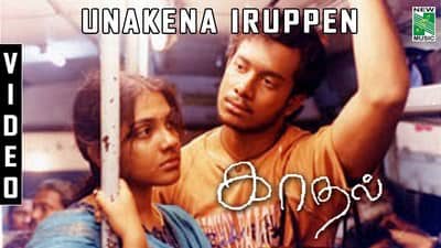 Unakena Iruppen Song Lyrics | Translation | Kadhal (Film)