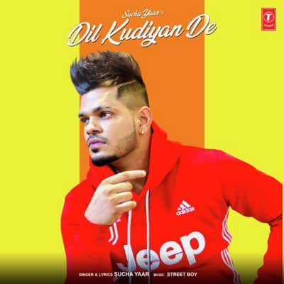 Dil Kudiyan De by Sucha Yaar, Street Boy lyrics
