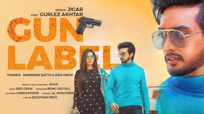 Gun Label Song Lyrics – Jigar & Gurlez Akhtar | Ginni Kapoor | Desi Crew