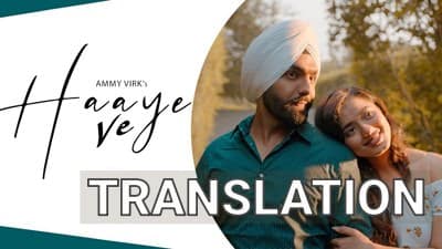 Haye Ve Lyrics Translation | Ammy Virk
