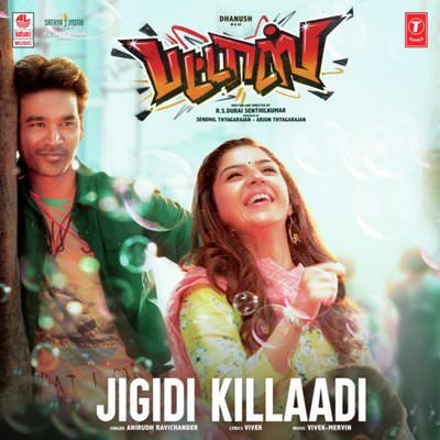 Jigidi Killadi song lyrics Pattas Dhanush