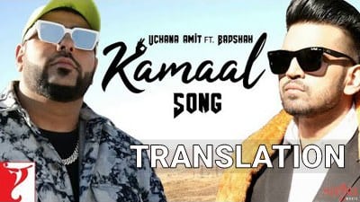 Kamaal Hai Song Lyrics Translation | Badshah | Uchana Amit