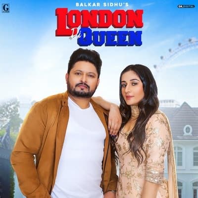 London Di Queen (feat. Gurlez Akhtar) - Single (by Balkar Sidhu) lyrics