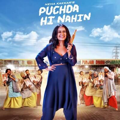 Neha Kakkar PUCHDA HI NAHIN song lyrics
