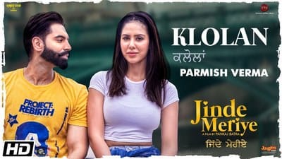 Klolan Song Lyrics – Parmish Verma | Jinde Meriye (Film)