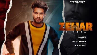 Zehar Song Lyrics – SINGGA | Punjabi Song