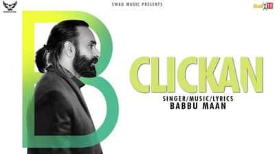 Clickan Song Lyrics – Babbu Maan