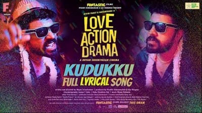 Kudukku | Song Lyrics | Translation | Love Action Drama (Movie)
