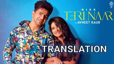 TERI NAAR SONG LYRICS (with TRANSLATION) | NIKK