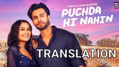 Puchda Hi Nahi | Song Lyrics | Translation | by Neha Kakkar