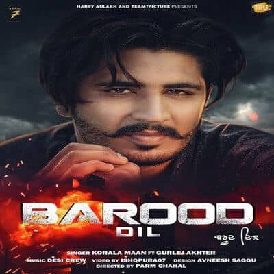 Barood Dil lyrics by Korala Maan featuring Gurlej Akhtar