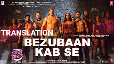 Bezubaan Kab Se Lyrics Translation | Street Dancer 3D