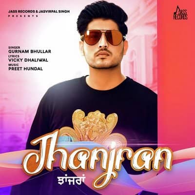 Jhanjran lyrics by Gurnam Bhullar