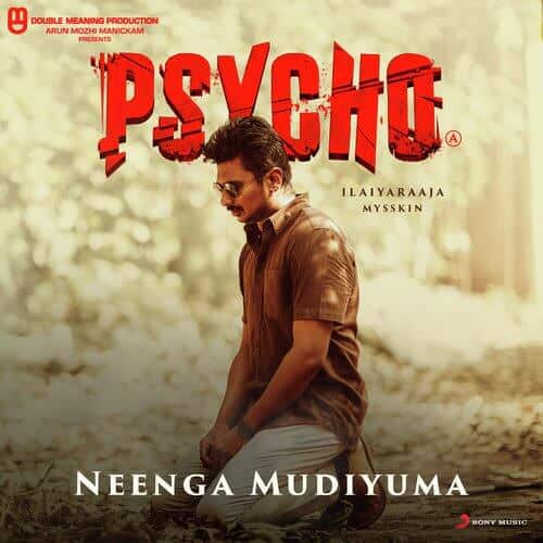 Neenga Mudiyuma (From Psycho (Tamil)) song lyrics