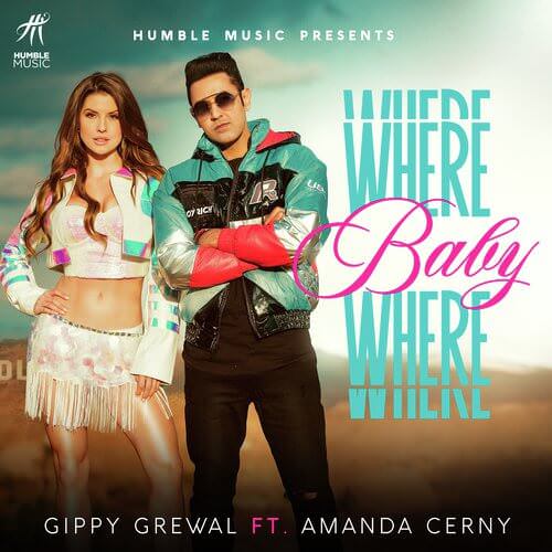Where Baby Where by Gippy Grewal featuring Amanda Cerny lyrics