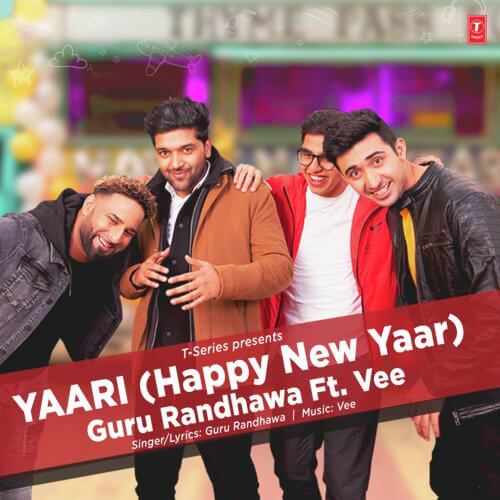 Yaari (Happy New Yaar) by Guru Randhawa, Vee lyrics