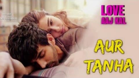 Aur Tanha Lyrics – Love Aaj Kal 2 | by KK