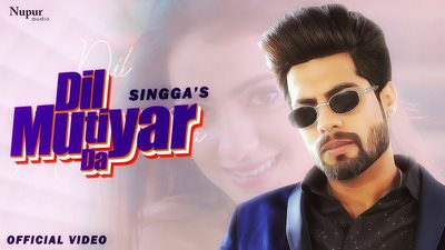 Dil Mutiyar Da Lyrics | by Singga | Jassi X