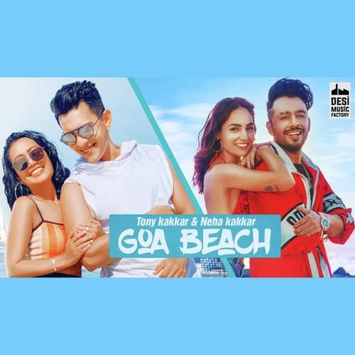 Goa Beach Hindi lyrics by Tony Kakkar featuring Neha Kakkar