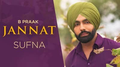 Jannat Song Lyrics – Sufna (Film) | B Praak | Jaani