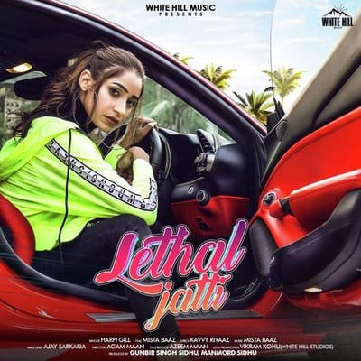 Lethal Jatti by Harpi Gill featuring Mista Baaz lyrics