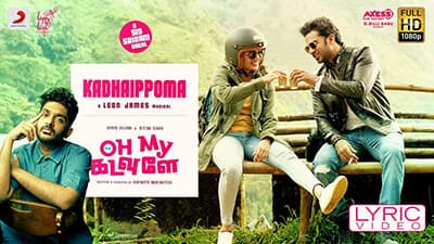 Kadhaippoma Lyrics Translation: Oh My Kadavule (Movie) | Sid Sriram