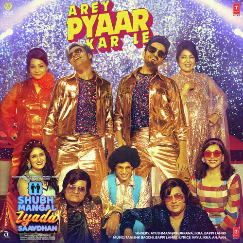 Shubh-Mangal-Zyada-Saavdhan-Hindi-lyrics Arey Pyaar Kar Le