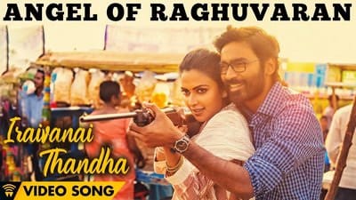 Angel Of Raghuvaran – Iraivanai Thandha Iraiviye Lyrics Translation