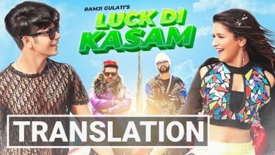 Luck Di Kasam Lyrics Translation | Ramji Gulati Ft. Avneet Kaur