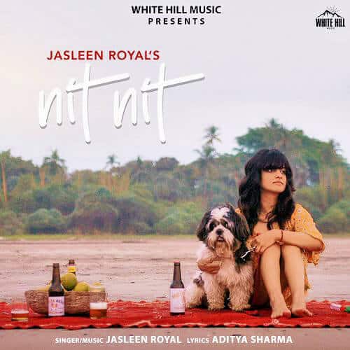 Nit Nit by Jasleen Royal lyrics translation